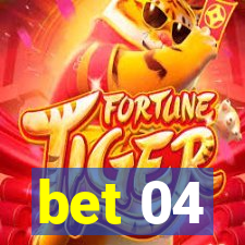 bet 04